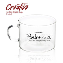 Load image into Gallery viewer, Locaupin Creative Bible Verse Letter Design Borosilicate Glass Coffee Mug with Handle Hot &amp; Cold Beverage Breakfast Cup For Office Home Use
